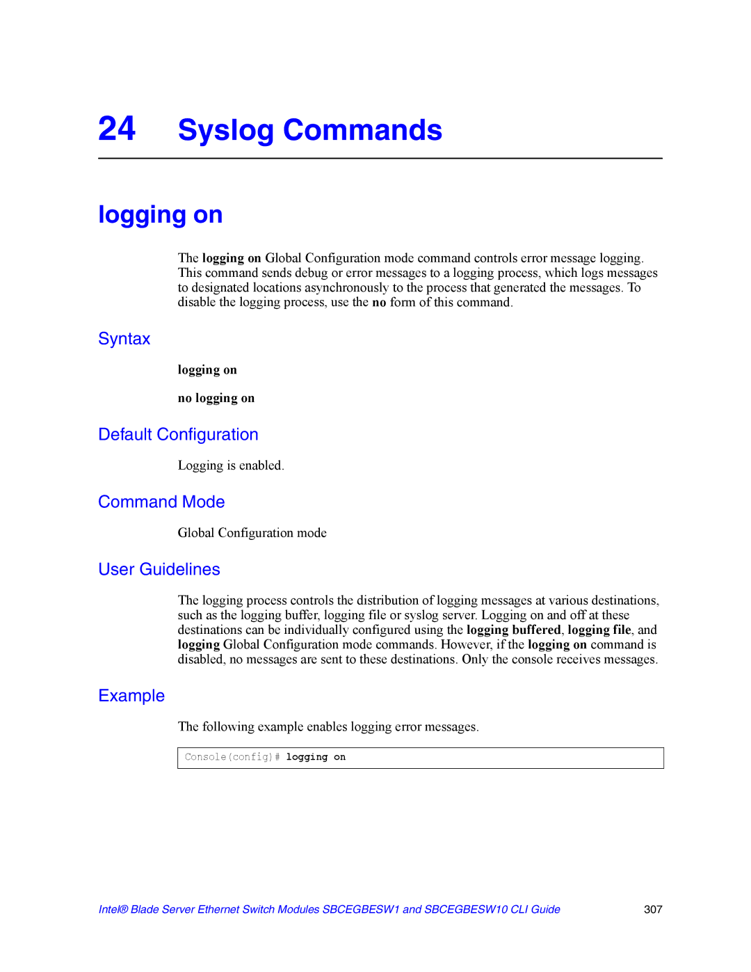 Intel SBCEGBESW10 CLI manual Syslog Commands, Logging on No logging on, Logging is enabled 