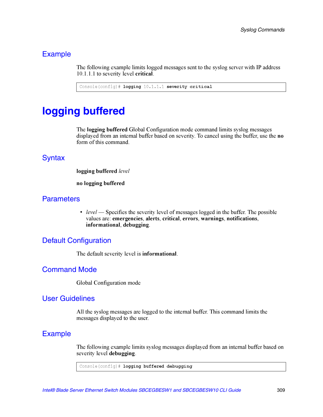 Intel SBCEGBESW10 CLI manual Logging buffered level No logging buffered, Default severity level is informational 