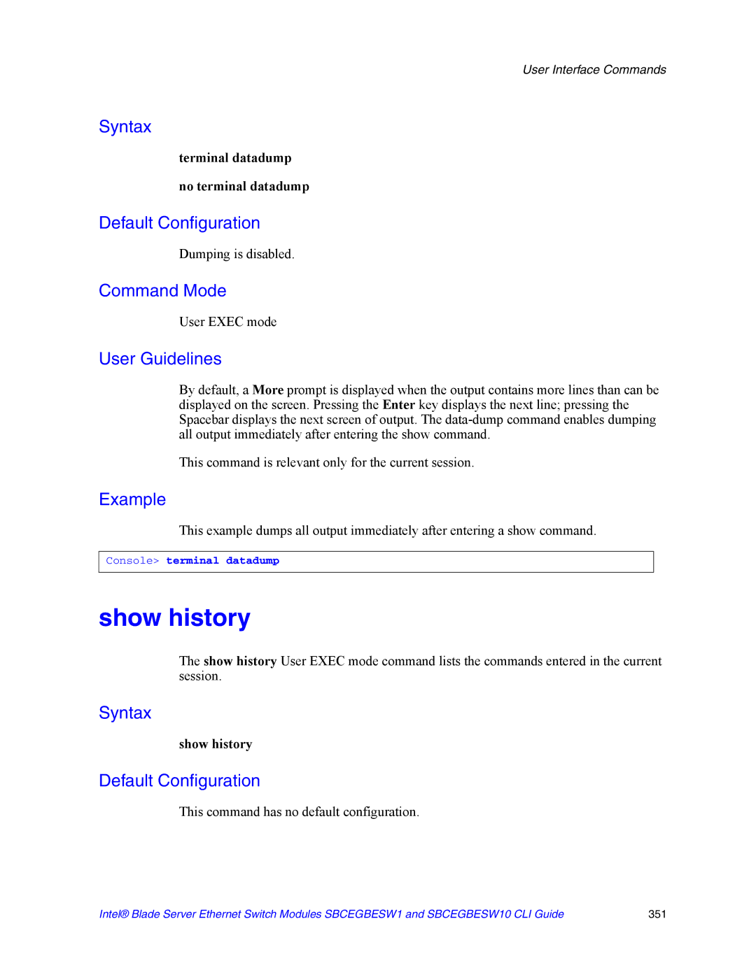 Intel SBCEGBESW10 CLI manual Show history, Terminal datadump No terminal datadump, Dumping is disabled 