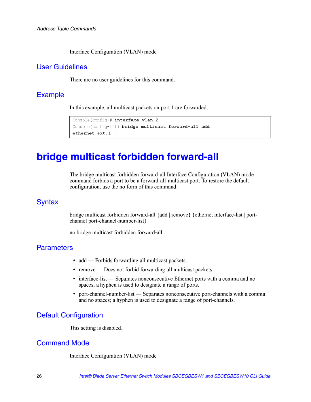 Intel SBCEGBESW1 manual Bridge multicast forbidden forward-all, This example, all multicast packets on port 1 are forwarded 