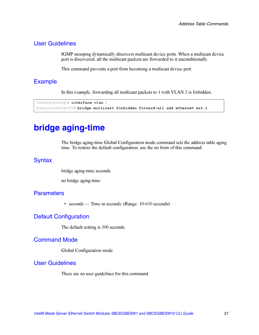 Intel SBCEGBESW10 CLI Bridge aging-time seconds No bridge aging-time, Seconds Time in seconds. Range 10-630 seconds 