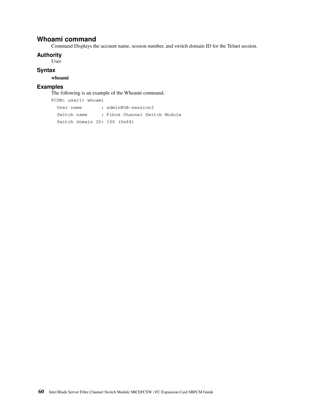 Intel SBFCM, SBCEFCSW manual Following is an example of the Whoami command 