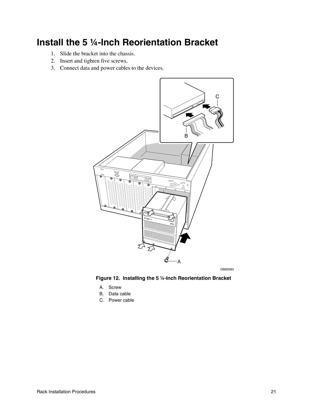 Intel SC5000 manual Install the 5 ¼-Inch Reorientation Bracket, Installing the 5 ¼-Inch Reorientation Bracket 