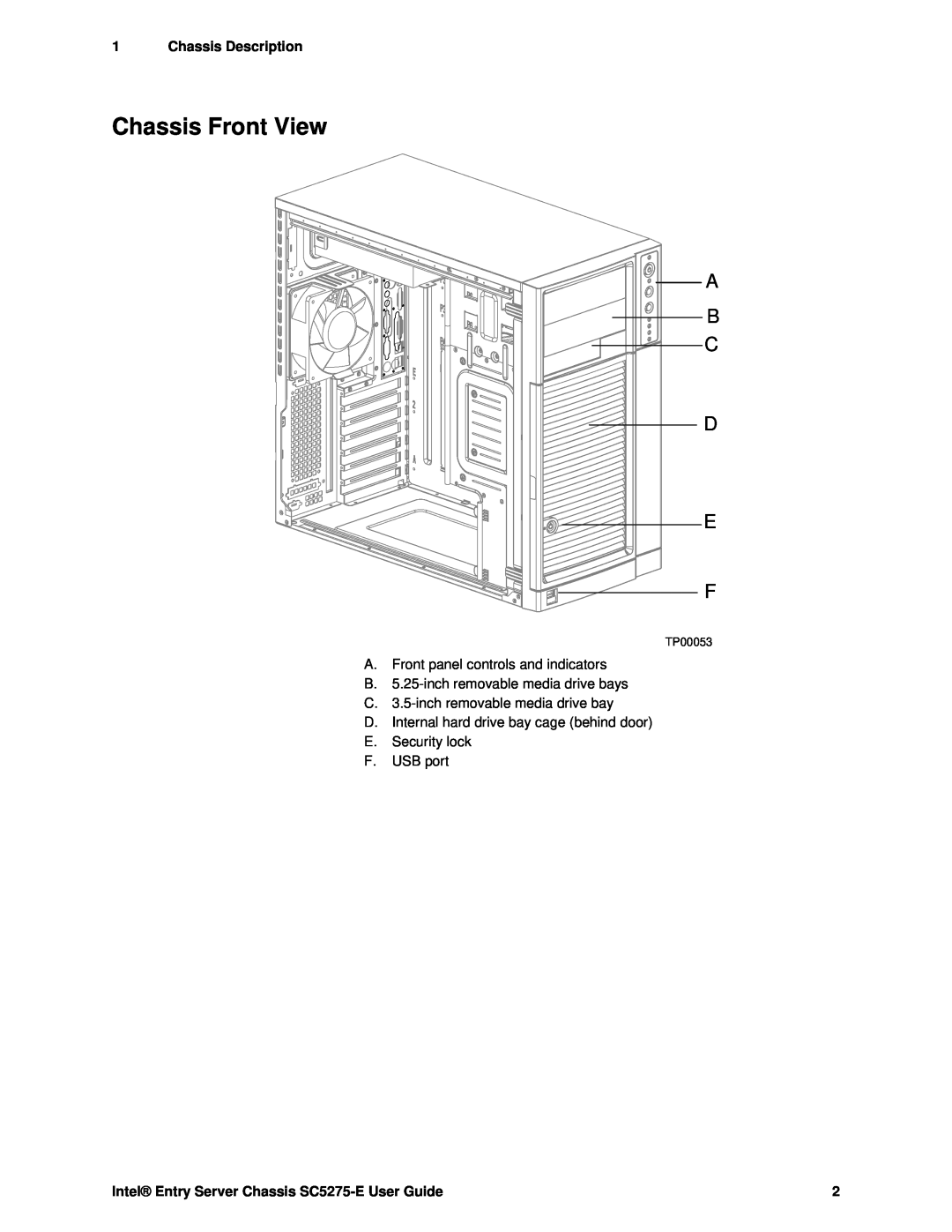 Intel Chassis Front View, A B C D E F, Chassis Description, Intel Entry Server Chassis SC5275-E User Guide, TP00053 