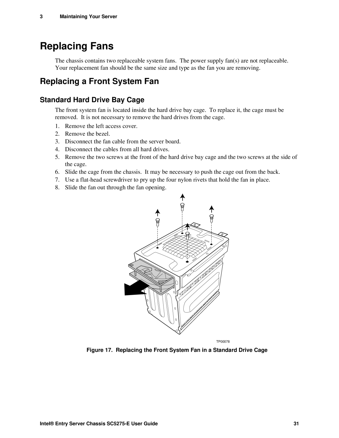 Intel C50277-001, SC5275-E manual Replacing Fans, Replacing a Front System Fan, Standard Hard Drive Bay Cage 