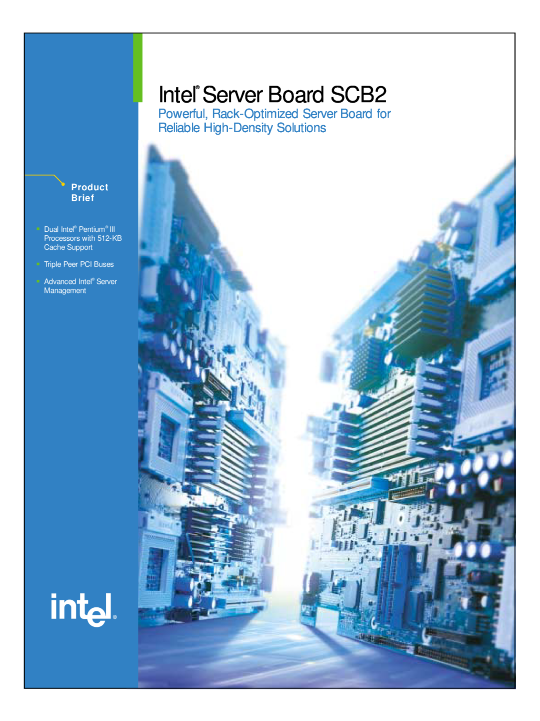 Intel SCB2 manual Powerful, Rack-OptimizedServer Board for, Reliable High-DensitySolutions, Product Brief 