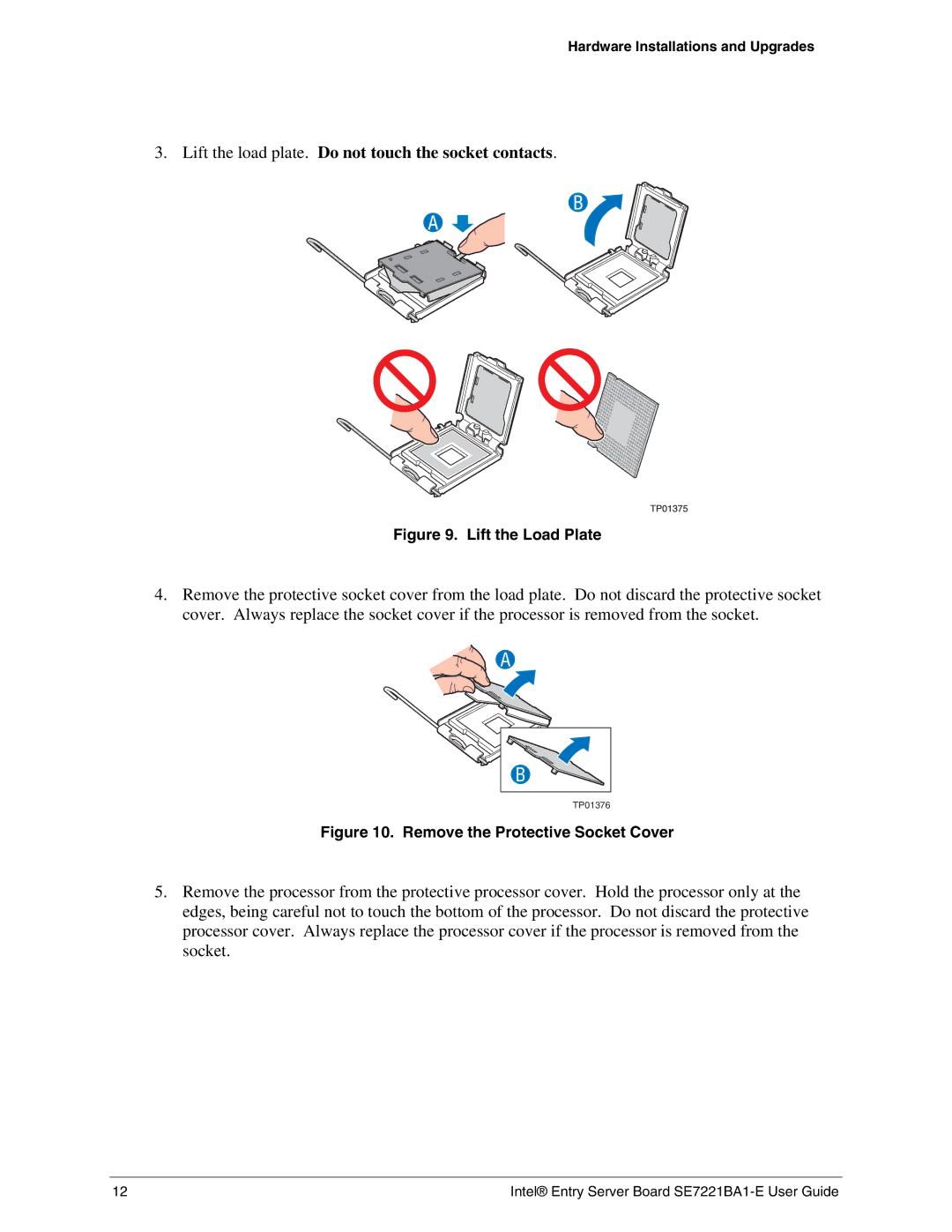 Intel SE7221BA1-E manual Lift the load plate. Do not touch the socket contacts 