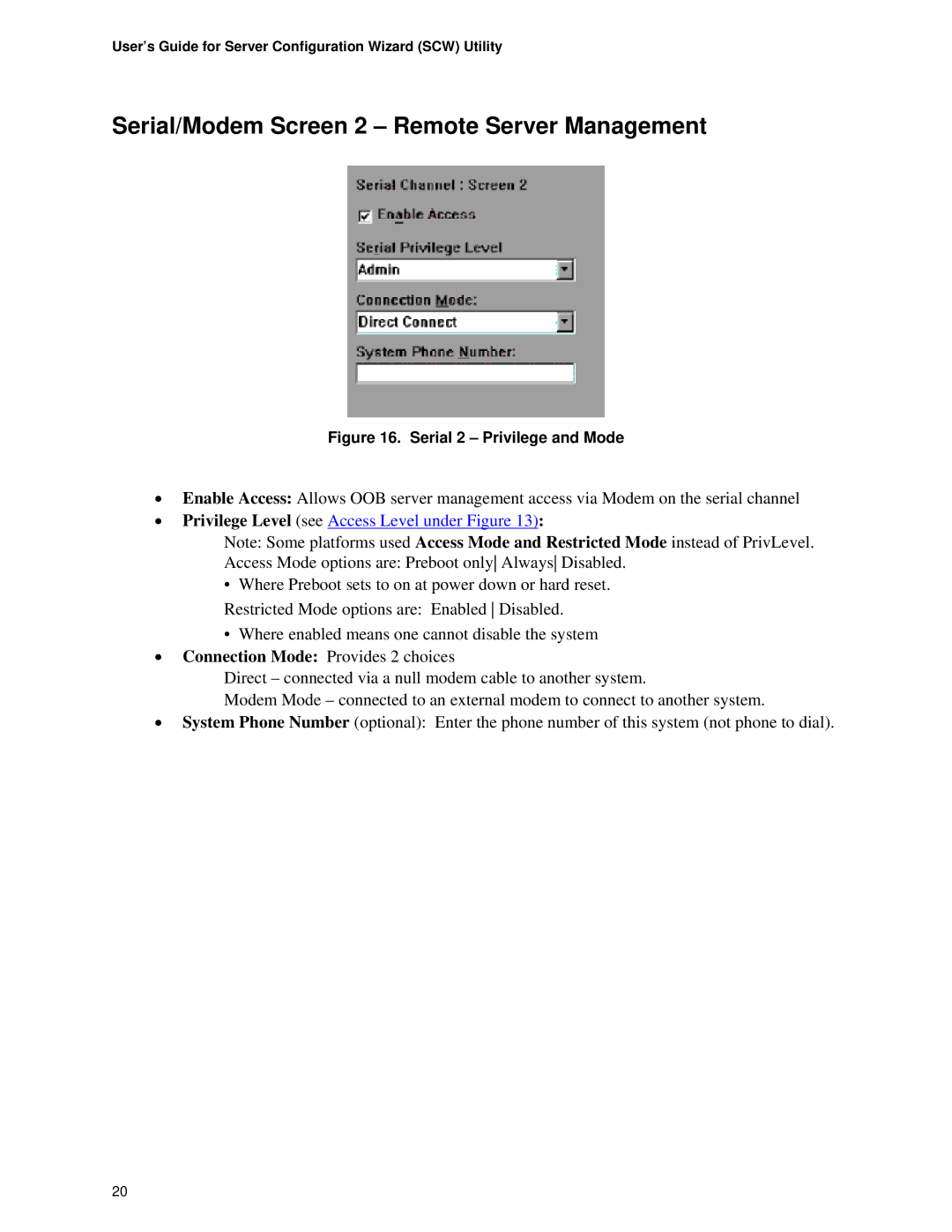 Intel SE7320, SE72xx, SE75xx Serial/Modem Screen 2 Remote Server Management, Privilege Level see Access Level under Figure 