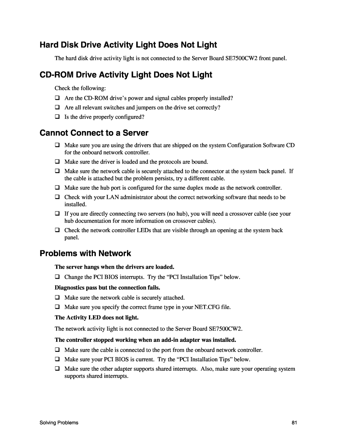 Intel SE7500CW2 manual Hard Disk Drive Activity Light Does Not Light, CD-ROMDrive Activity Light Does Not Light 