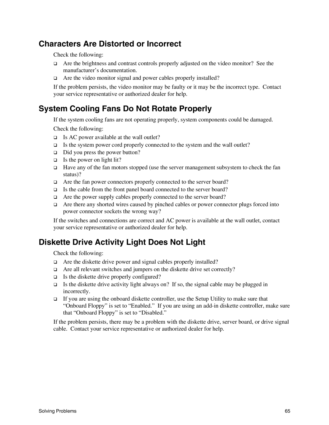 Intel SE7500WV2 manual Characters Are Distorted or Incorrect, System Cooling Fans Do Not Rotate Properly 