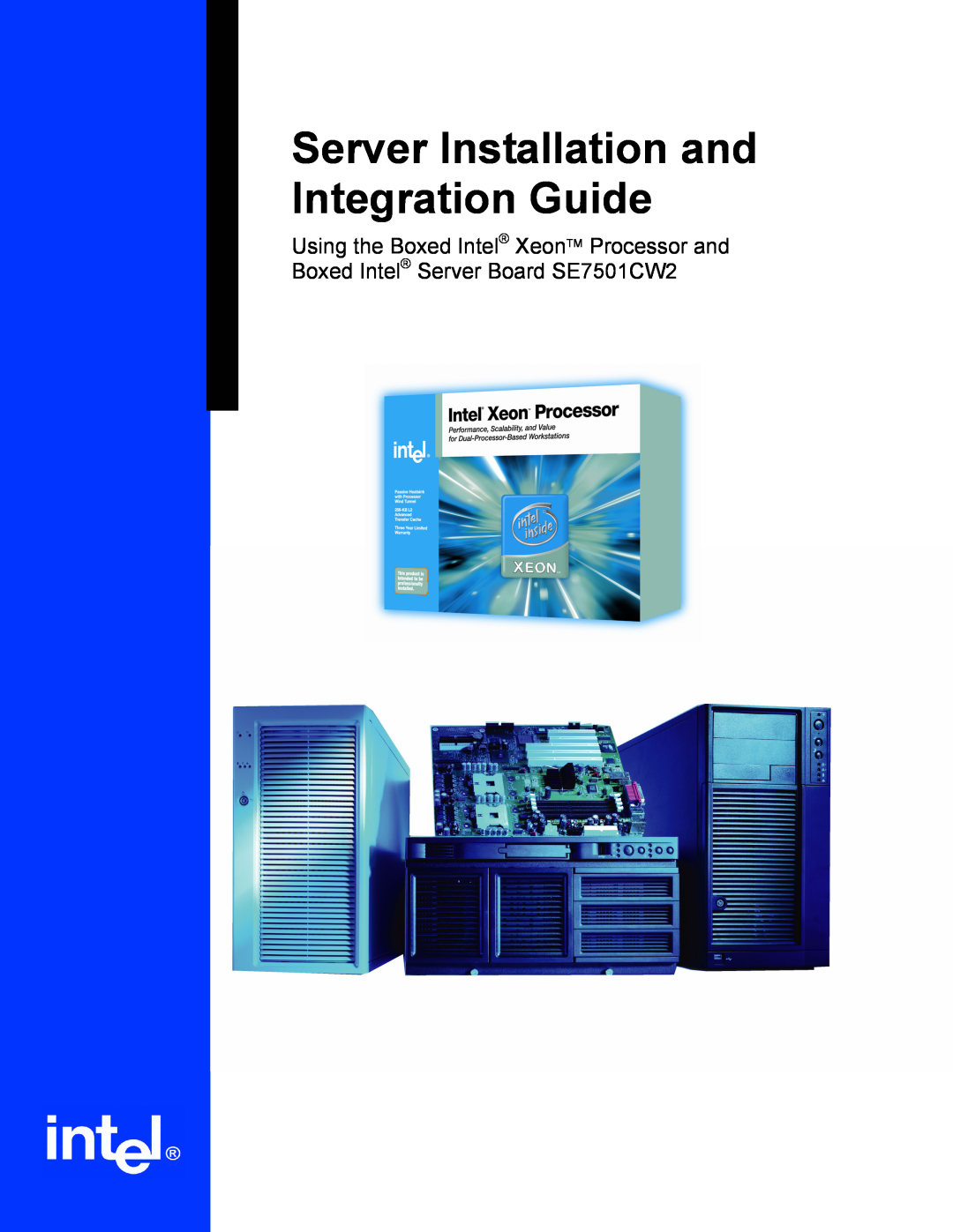 Intel SE7501CW2 manual Server Installation and Integration Guide 