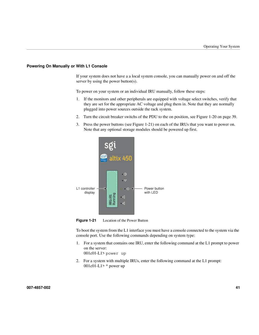 Intel SGI Altix 450 manual Powering On Manually or With L1 Console, 21Location of the Power Button 