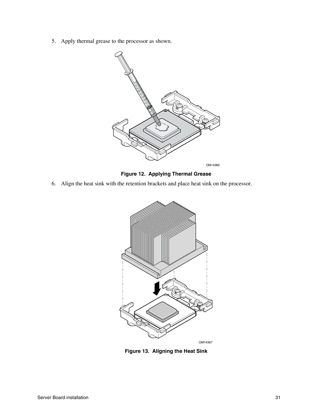 Intel SHG2 manual Apply thermal grease to the processor as shown 