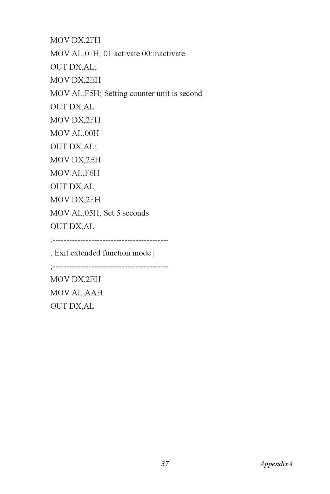 Intel SOM-4486 user manual OUT DX,AL MOV DX,2FH MOV AL,00H MOV DX,2EH MOV AL,F6H 