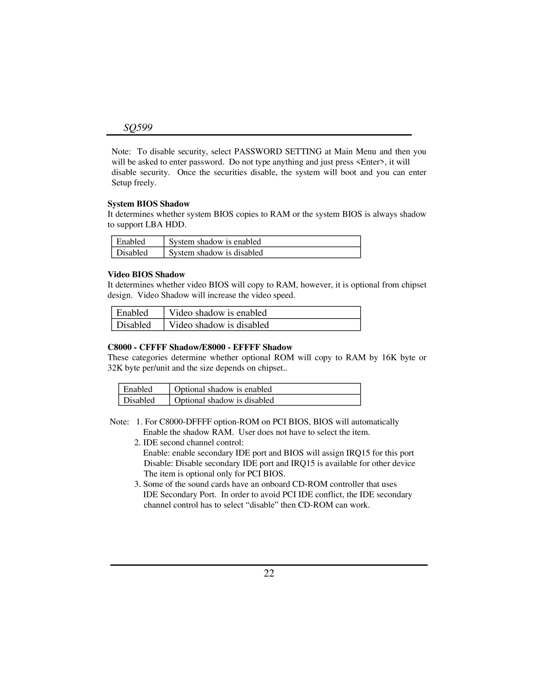 Intel SQ599 manual System Bios Shadow, Video Bios Shadow, C8000 Cffff Shadow/E8000 Effff Shadow 