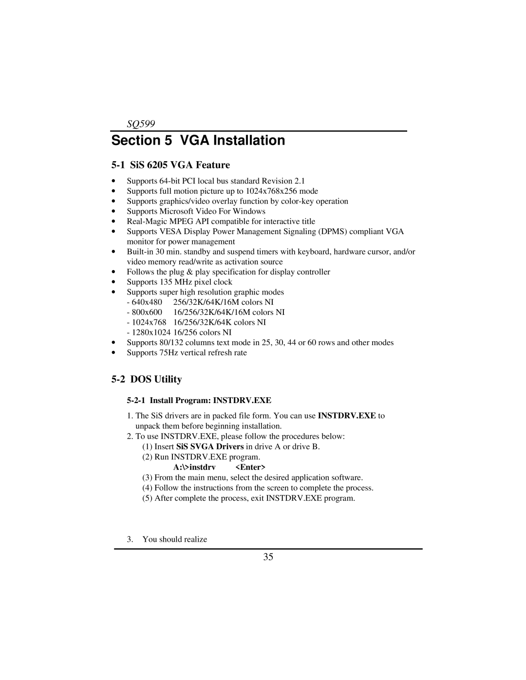 Intel SQ599 manual SiS 6205 VGA Feature, DOS Utility, Install Program INSTDRV.EXE, instdrv Enter 