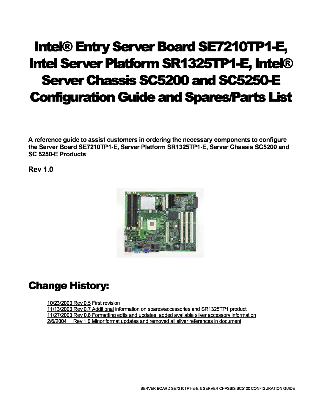Intel SR1325TP1-E manual Change History, Server Chassis SC5200 and SC5250-E, Intel Entry Server Board SE7210TP1-E 
