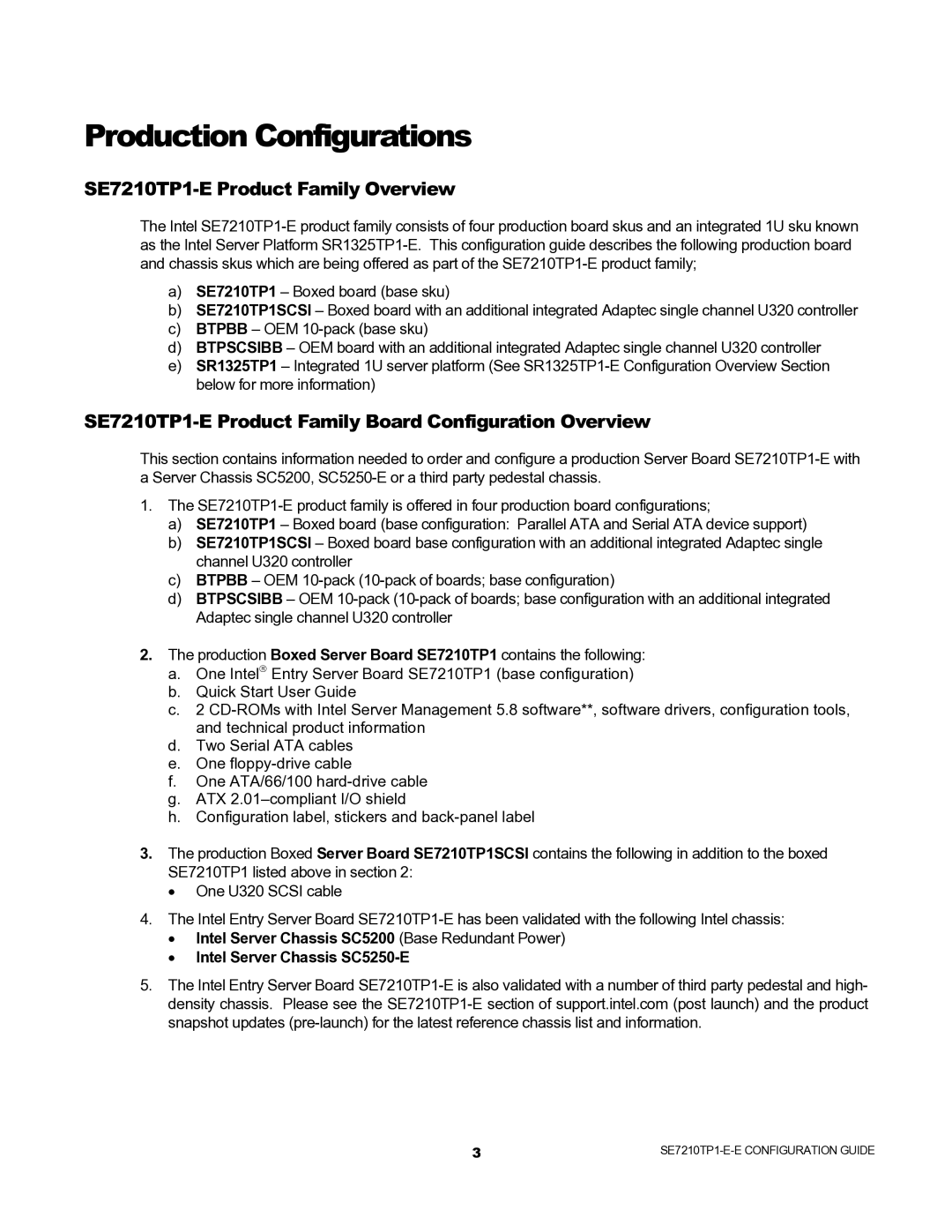 Intel SC5250-E, SR1325TP1-E SE7210TP1-E Product Family Overview, SE7210TP1-E Product Family Board Configuration Overview 