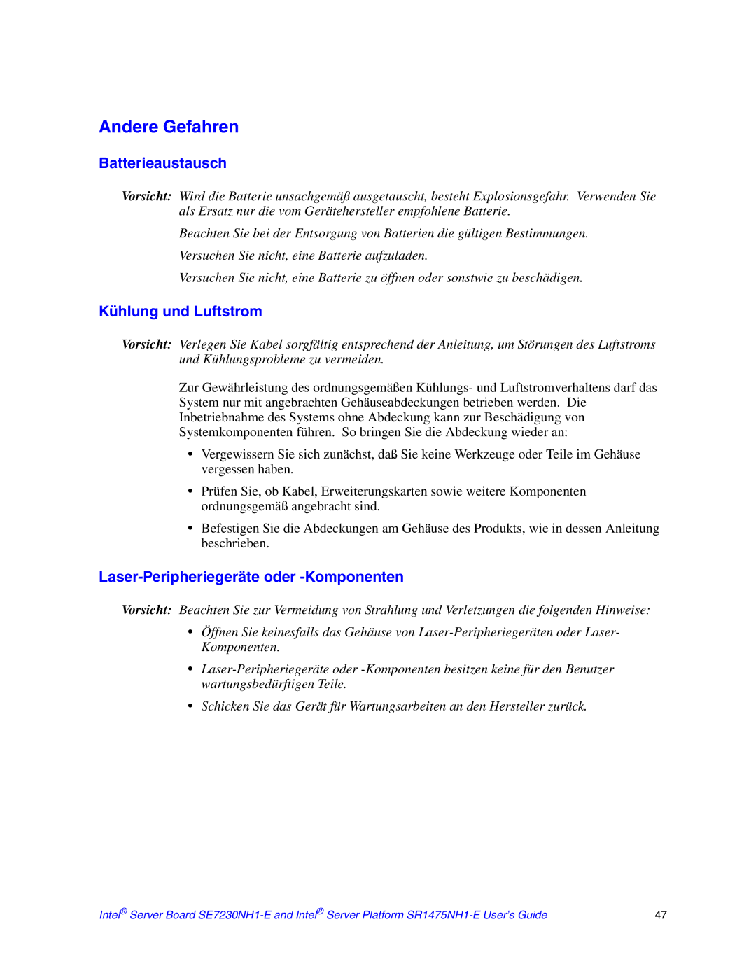 Intel SE7230NH1-E Andere Gefahren, Batterieaustausch, Kühlung und Luftstrom, Laser-Peripheriegeräte oder -Komponenten 