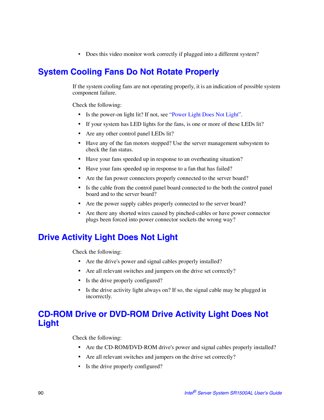 Intel SR1500AL manual System Cooling Fans Do Not Rotate Properly, Drive Activity Light Does Not Light 