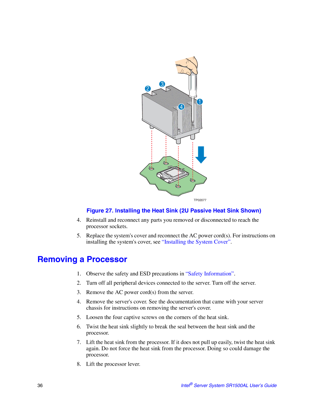 Intel SR1500AL manual Removing a Processor, Installing the Heat Sink 2U Passive Heat Sink Shown 