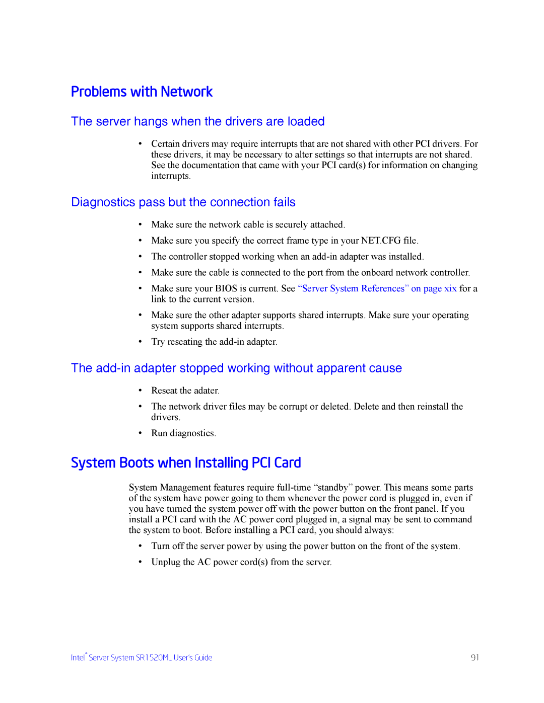 Intel SR1520ML Problems with Network, System Boots when Installing PCI Card, Server hangs when the drivers are loaded 