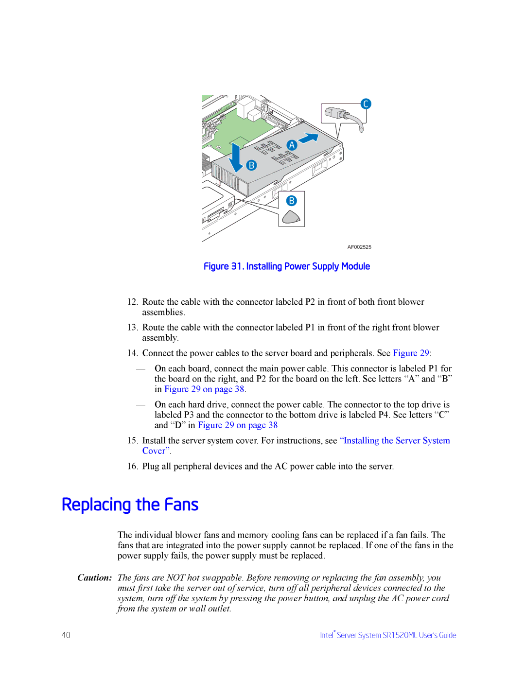 Intel SR1520ML manual Replacing the Fans, Installing Power Supply Module 