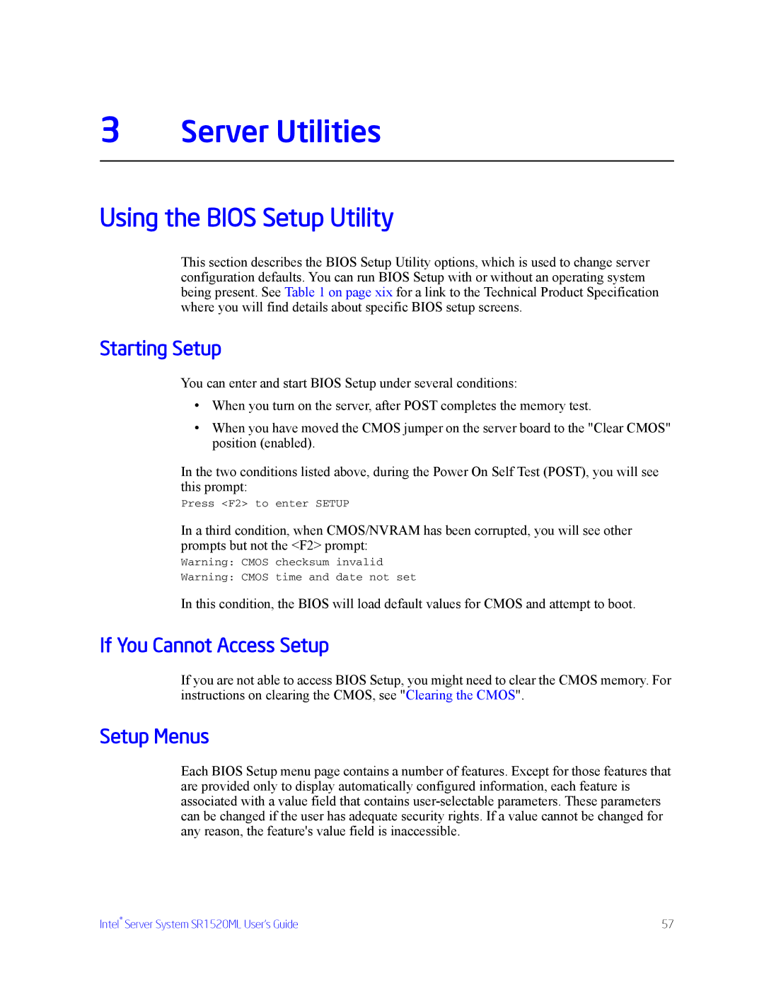 Intel SR1520ML manual Using the Bios Setup Utility, Starting Setup, If You Cannot Access Setup, Setup Menus 