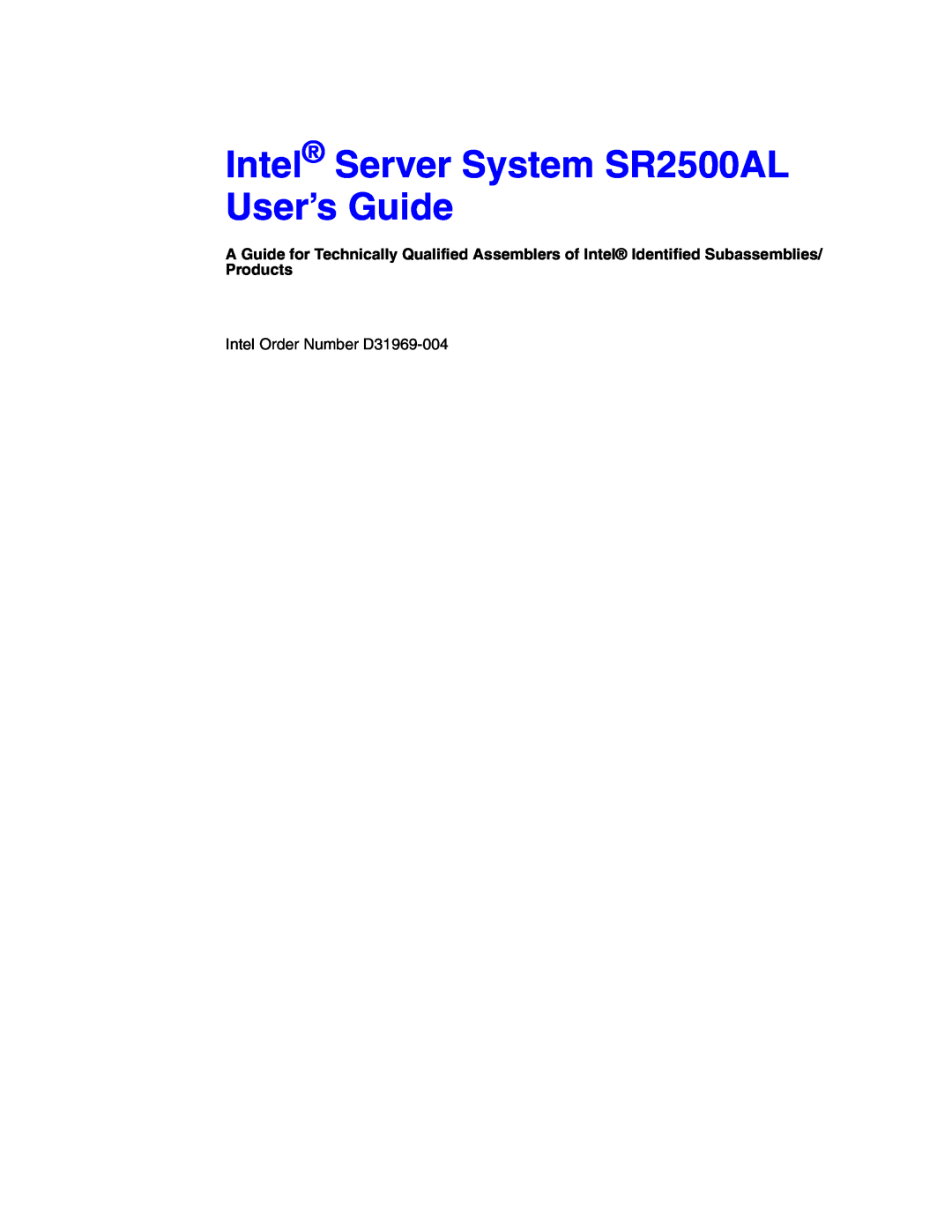 Intel manual Intel Server System SR2500AL User’s Guide, Intel Order Number D31969-004 
