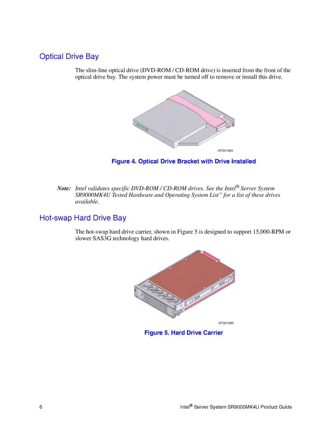 Intel SR9000MK4U manual Optical Drive Bay, Hot-swap Hard Drive Bay 