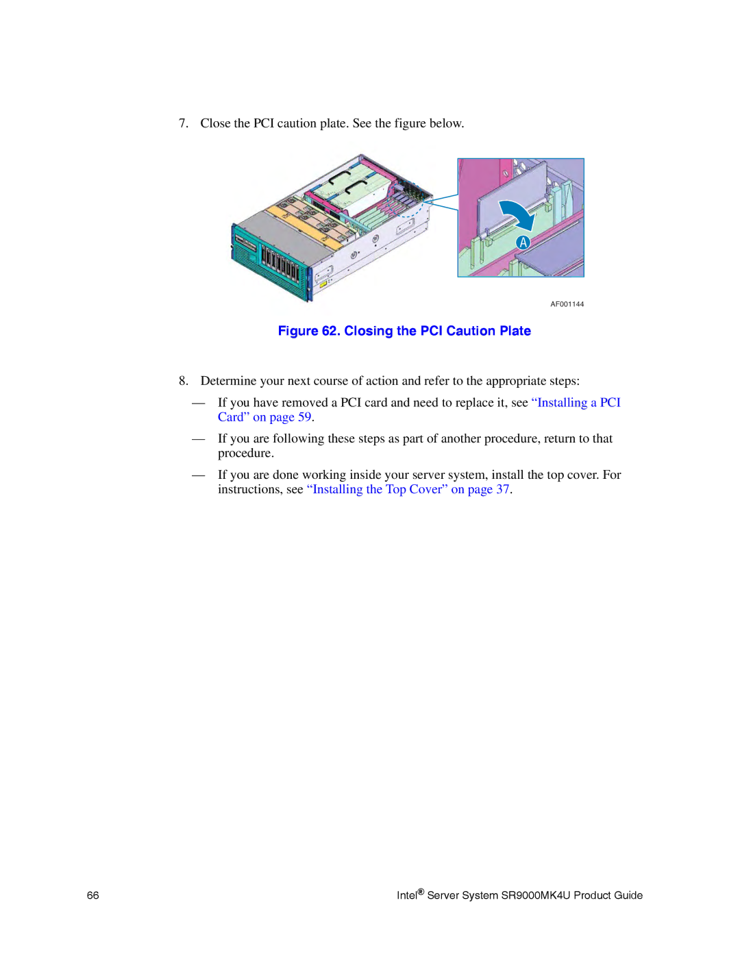 Intel SR9000MK4U manual Close the PCI caution plate. See the figure below 