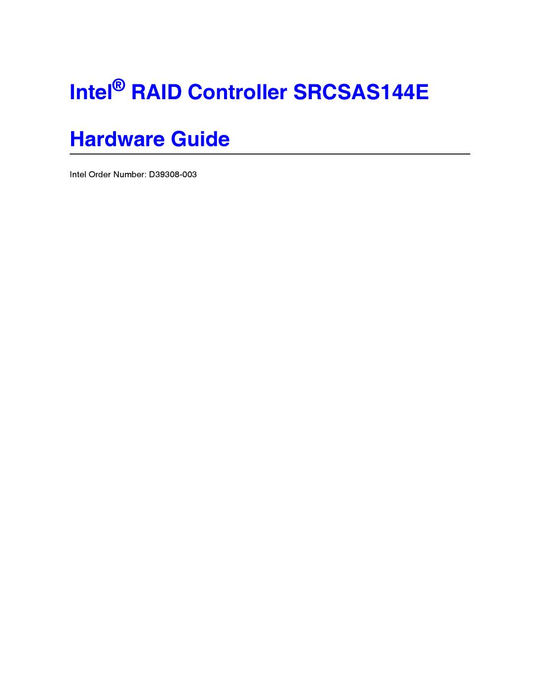 Intel srcsas144e manual Intel RAID Controller SRCSAS144E Hardware Guide, Intel Order Number D39308-003 