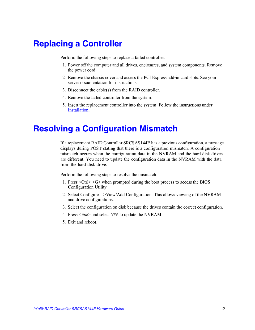 Intel srcsas144e manual Replacing a Controller, Resolving a Configuration Mismatch 