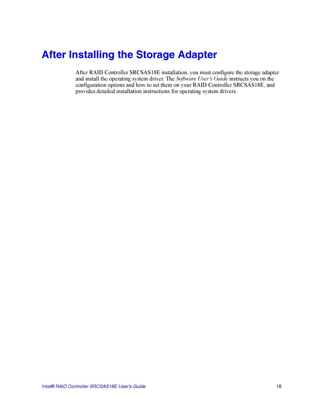 Intel SRCSAS18E manual After Installing the Storage Adapter 