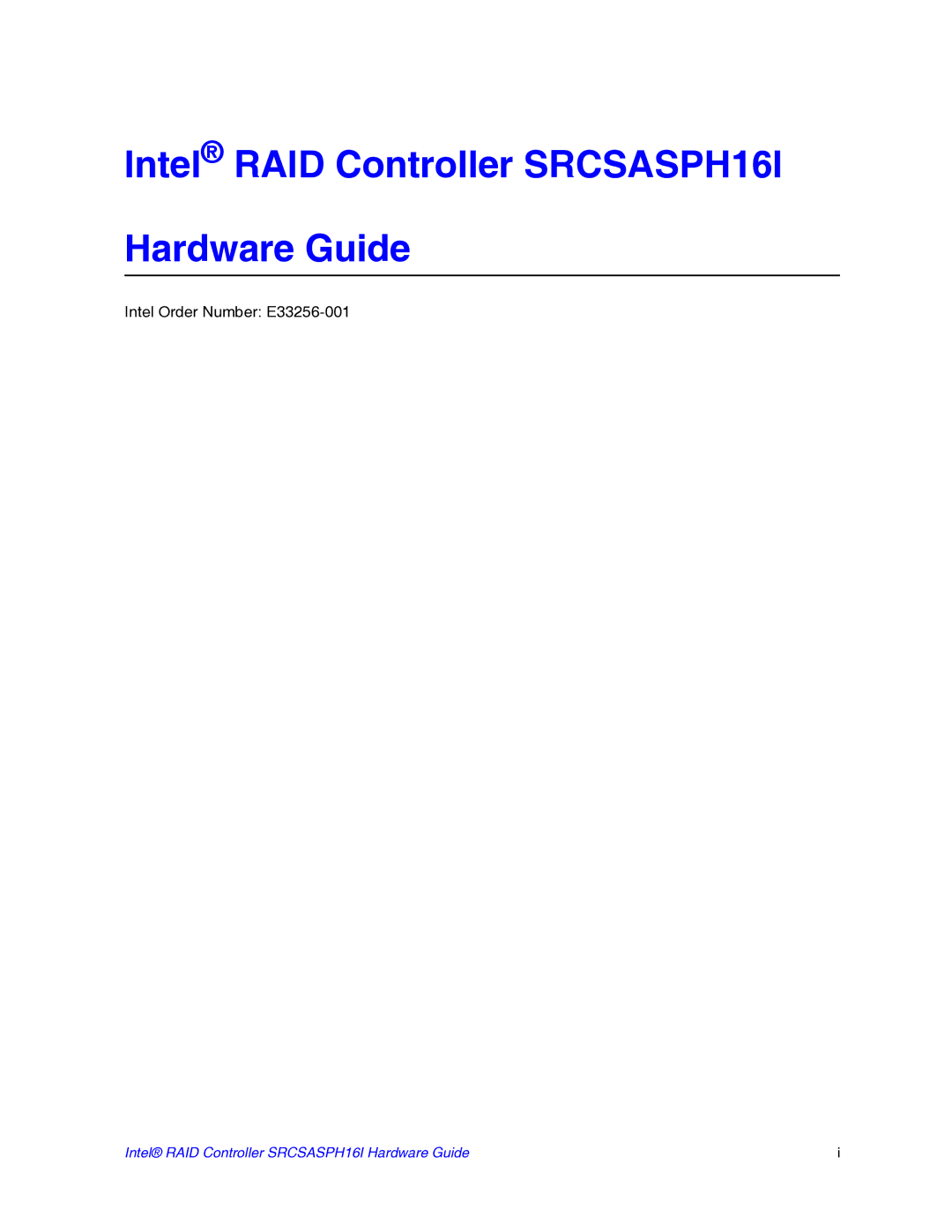 Intel manual Intel RAID Controller SRCSASPH16I Hardware Guide, Intel Order Number E33256-001 