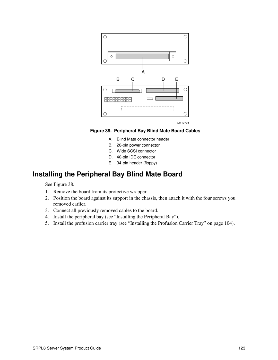 Intel SRPL8 manual Installing the Peripheral Bay Blind Mate Board, Peripheral Bay Blind Mate Board Cables 