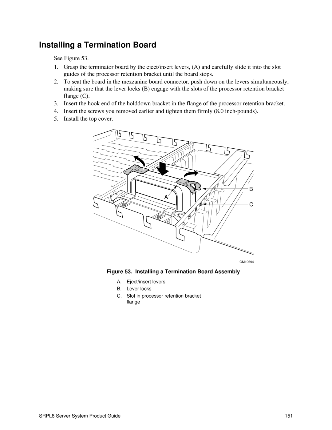 Intel SRPL8 manual Installing a Termination Board Assembly 