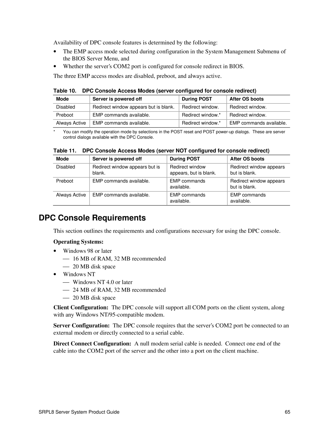 Intel SRPL8 manual DPC Console Requirements, Mode, Server is powered off, During Post, After OS boots 