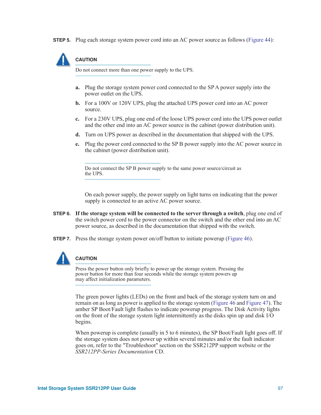 Intel SSR212PP manual Do not connect more than one power supply to the UPS 