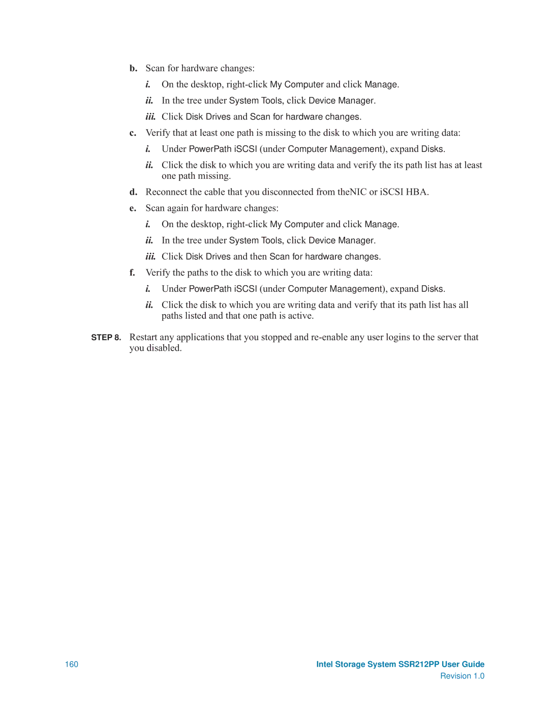 Intel SSR212PP manual Verify the paths to the disk to which you are writing data 