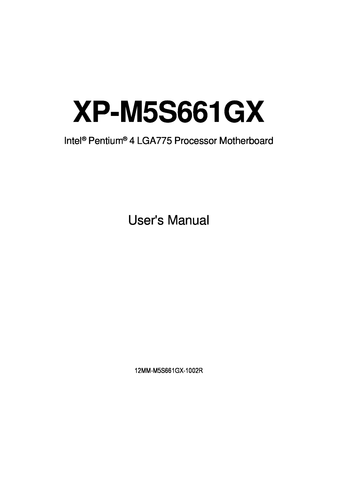 Intel XP-M5S661GX user manual Intel Pentium 4 LGA775 Processor Motherboard 