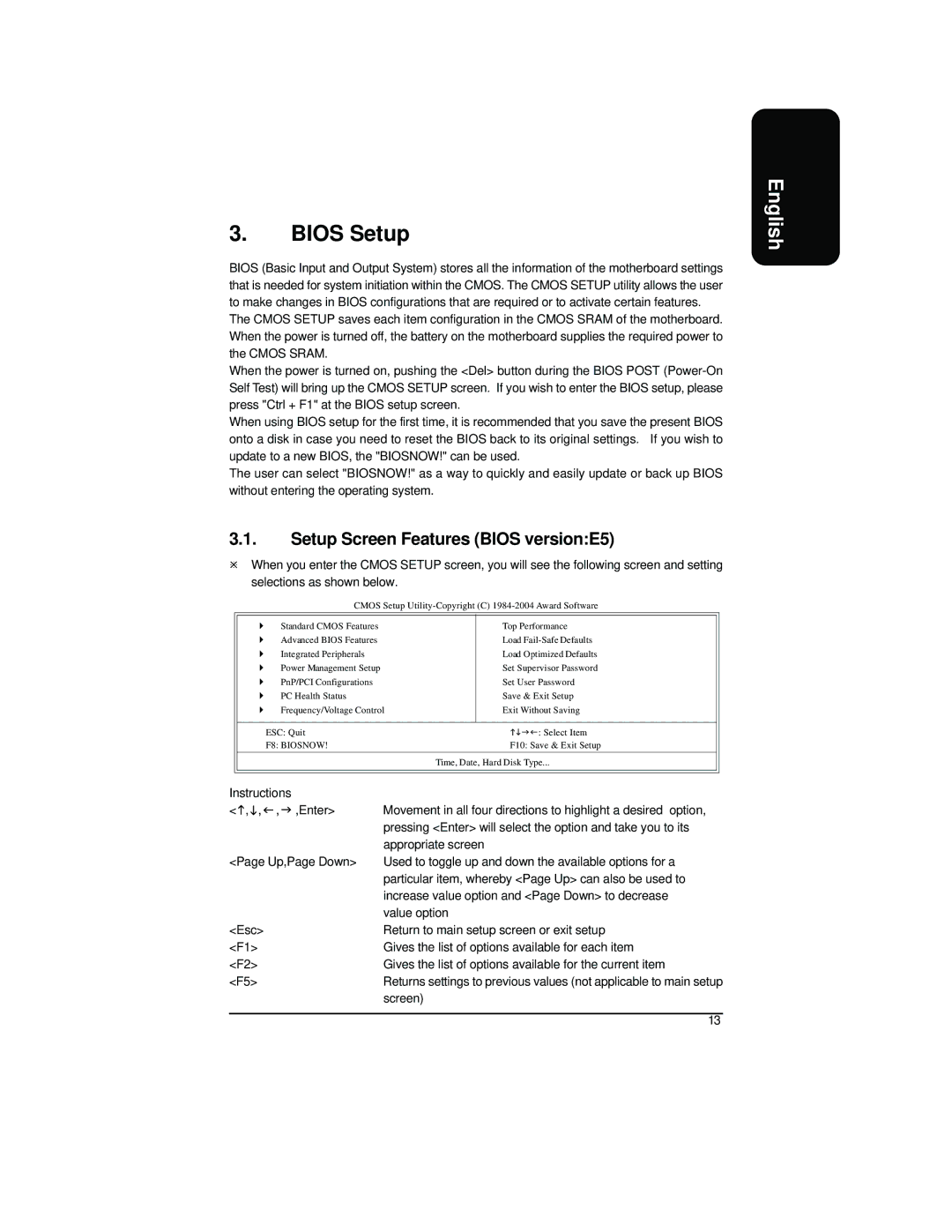 Intel XP-P41533E user manual Bios Setup, Setup Screen Features Bios versionE5 