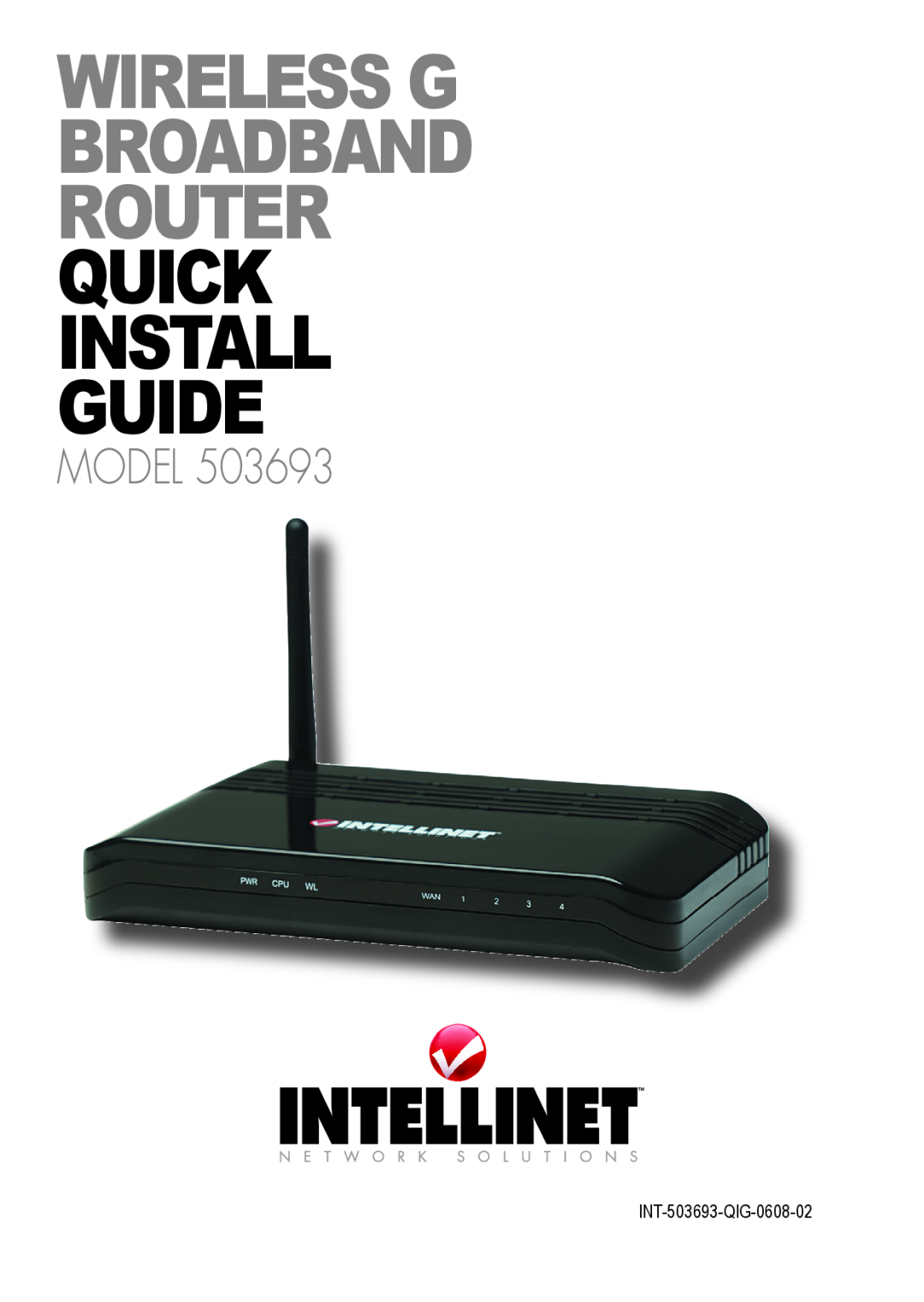Intellinet Network Solutions manual Wireless G Broadband Router quick install guide, Model, INT-503693-QIG-0608-02 