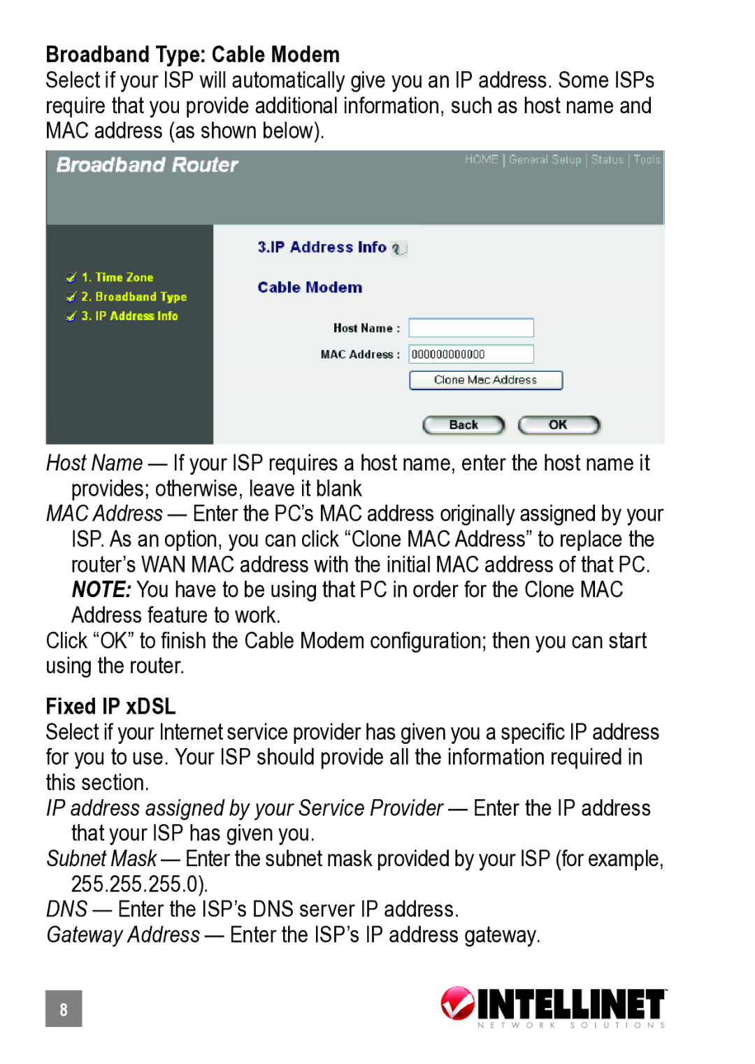 Intellinet Network Solutions 524582 manual Broadband Type Cable Modem, Fixed IP xDSL 