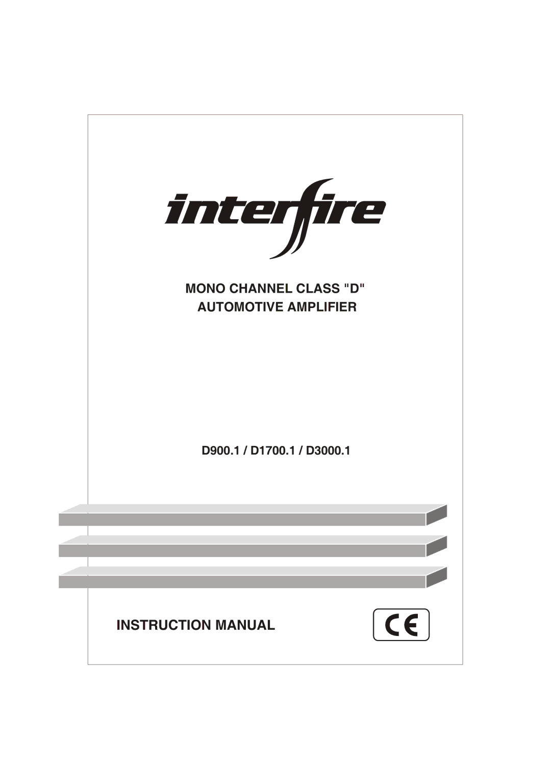 Interfire Audio D900.1, D3000.1, D1700.1 instruction manual Mono Channel Class D Automotive Amplifier 