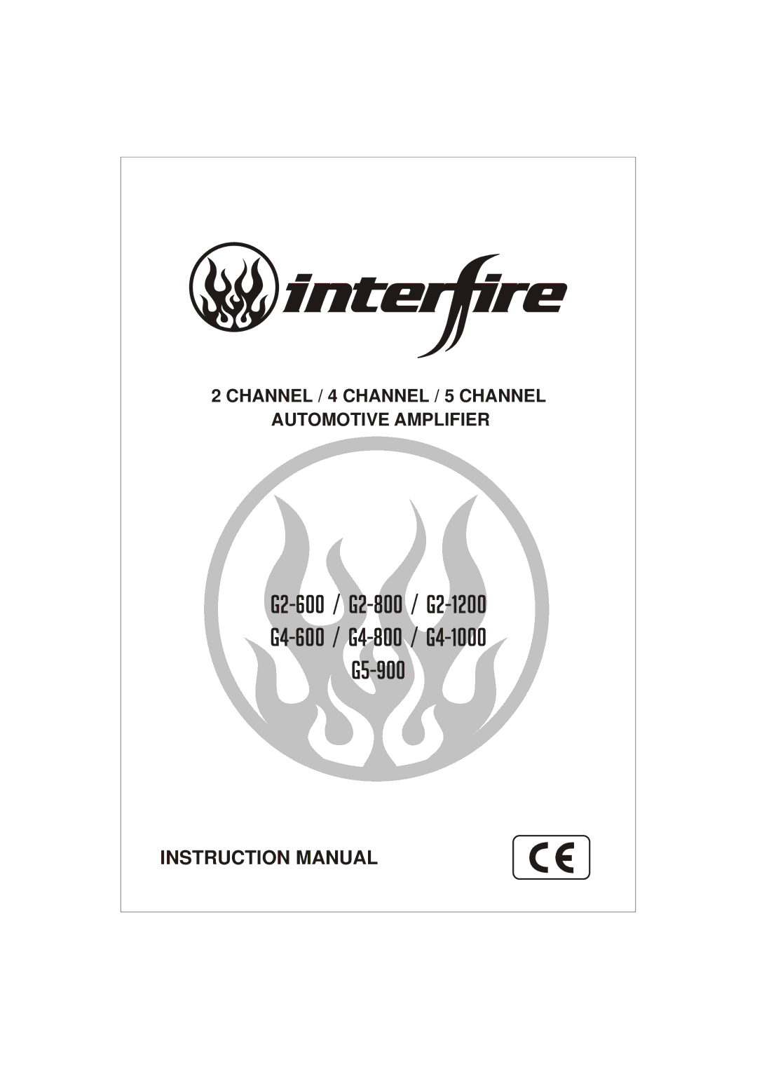 Interfire Audio instruction manual G2-600 / G2-800 / G2-1200 G4-600 / G4-800 / G4-1000 G5-900 