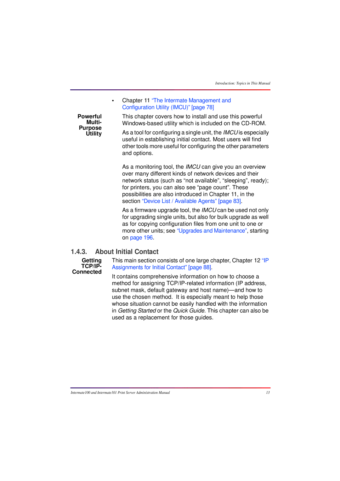 Intermate 100 manual About Initial Contact, Powerful Multi Purpose Utility, Getting, Connected 