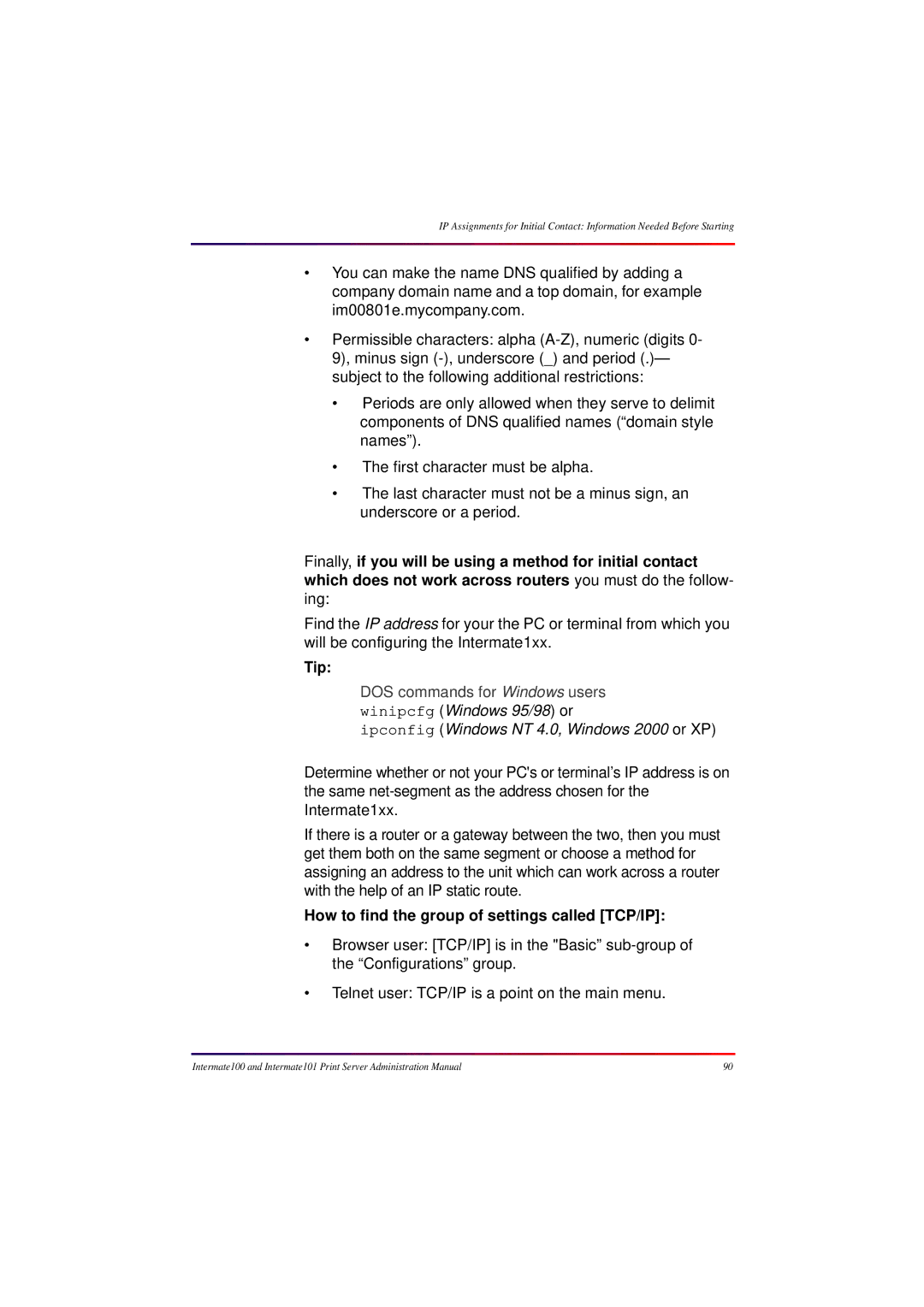 Intermate 100 manual Ipconfig Windows NT 4.0, Windows 2000 or XP, How to find the group of settings called TCP/IP 