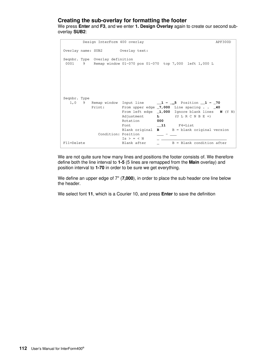 Intermate AS/400, i5, iSeries manual Creating the sub-overlay for formatting the footer 