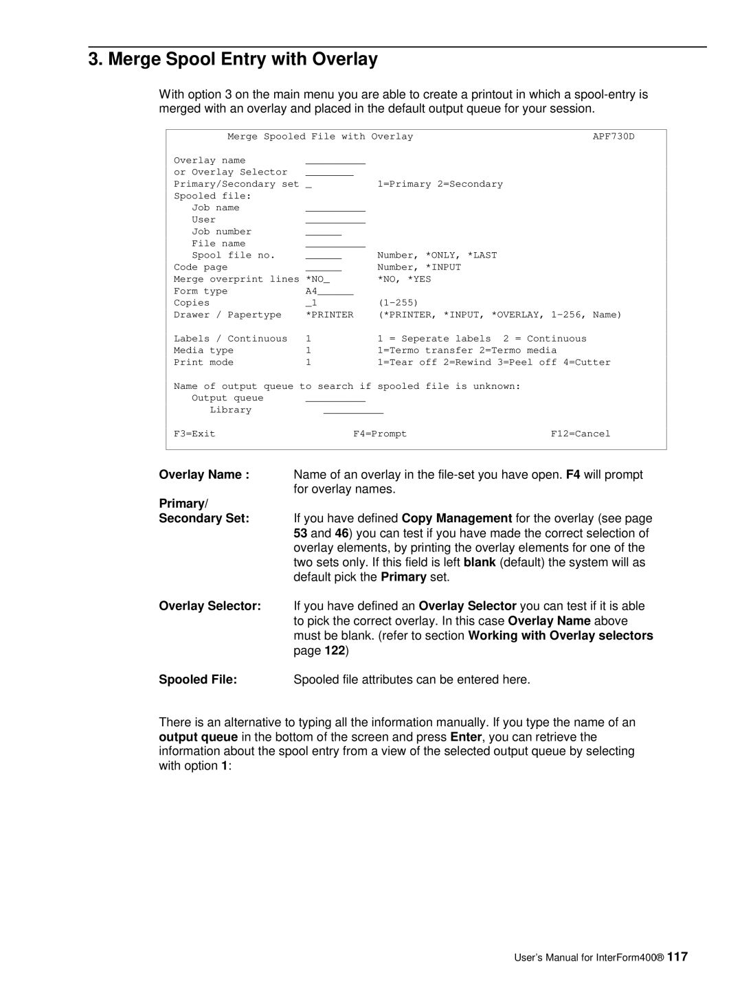 Intermate i5, AS/400, iSeries manual Merge Spool Entry with Overlay, APF730D 